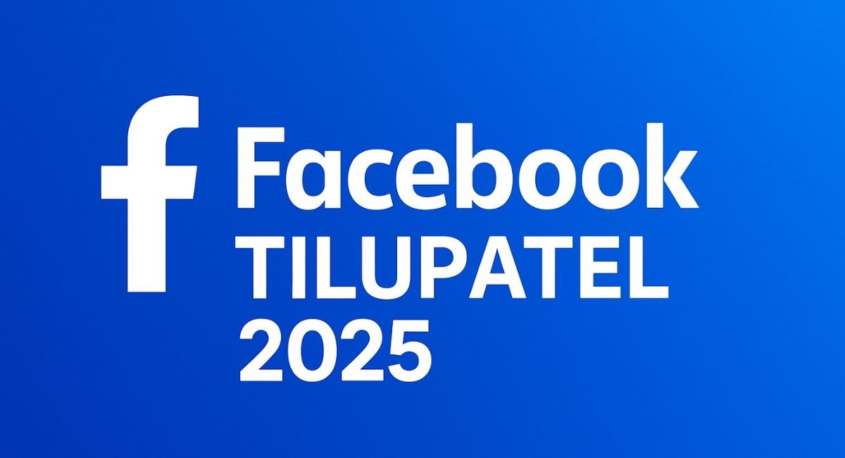 Facebook Tilupatel 2025